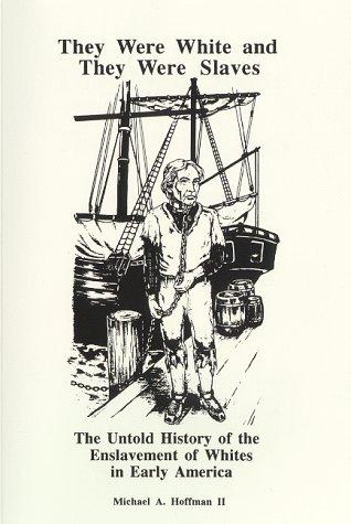 Cover of They Were White and They Were Slaves